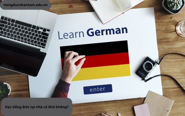 Học tiếng Đức tại nhà có khó không?