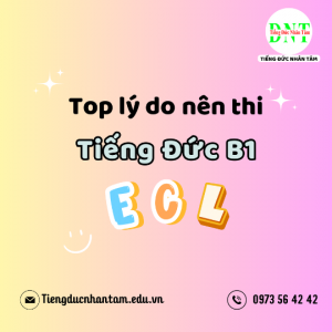 Lý Do Nên Thi Tiếng Đức B1 ECL