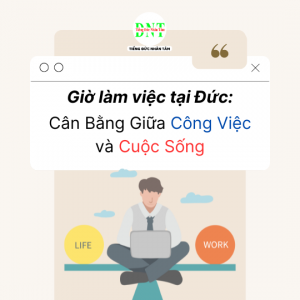 Giờ Làm Việc Tại Đức: Cân Bằng Giữa Công Việc Và Cuộc Sống