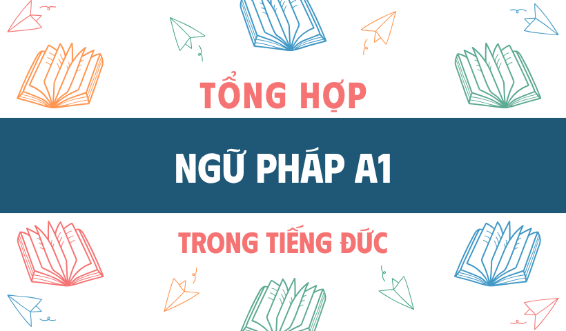 tổng hợp ngữ pháp tiếng Đức trình độ A1