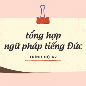 Tổng Hợp Ngữ Pháp Tiếng Đức
