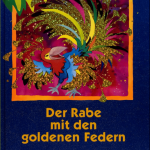 Luyện đọc Qua Truyện Tiếng Đức: Der Rabe Mit Den Goldenen Federn