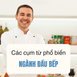 Các Cụm Từ Và Mẫu Câu Giao Tiếp Phổ Biến Ngành đầu Bếp Tại Đức