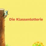 Truyện Tiếng Đức Song Ngữ: Die Klassenlotterie – Bốc Thăm Chia Lớp