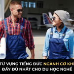 Từ Vựng Tiếng Đức Ngành Cơ Khí (Maschinenbau) đầy đủ Nhất Cho Du Học Nghề
